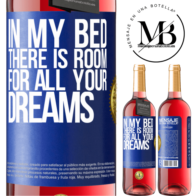 29,95 € Free Shipping | Rosé Wine ROSÉ Edition In my bed there is room for all your dreams Blue Label. Customizable label Young wine Harvest 2023 Tempranillo