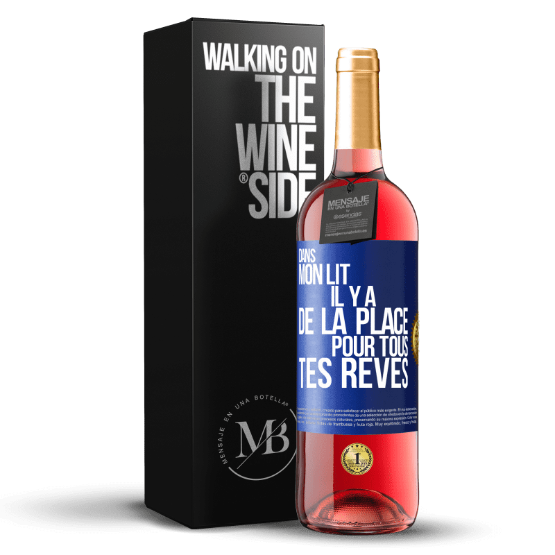 29,95 € Envoi gratuit | Vin rosé Édition ROSÉ Dans mon lit il y a de la place pour tous tes rêves Étiquette Bleue. Étiquette personnalisable Vin jeune Récolte 2024 Tempranillo