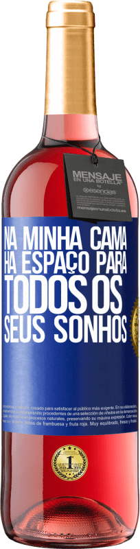 29,95 € | Vinho rosé Edição ROSÉ Na minha cama há espaço para todos os seus sonhos Etiqueta Azul. Etiqueta personalizável Vinho jovem Colheita 2025 Tempranillo
