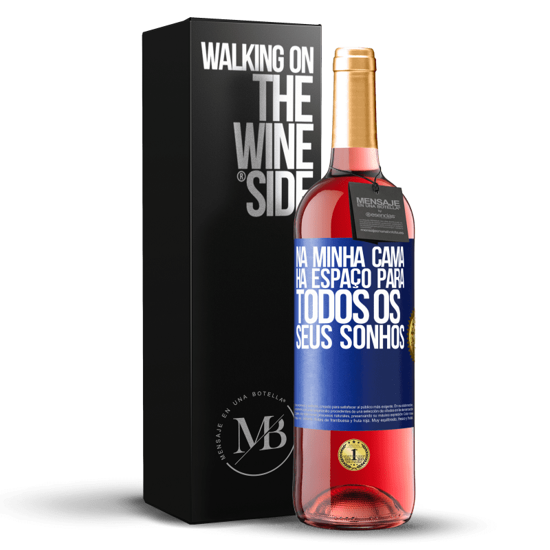 29,95 € Envio grátis | Vinho rosé Edição ROSÉ Na minha cama há espaço para todos os seus sonhos Etiqueta Azul. Etiqueta personalizável Vinho jovem Colheita 2023 Tempranillo