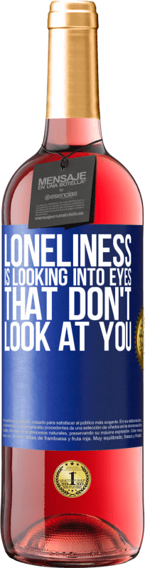 24,95 € Free Shipping | Rosé Wine ROSÉ Edition Loneliness is looking into eyes that don't look at you Blue Label. Customizable label Young wine Harvest 2021 Tempranillo