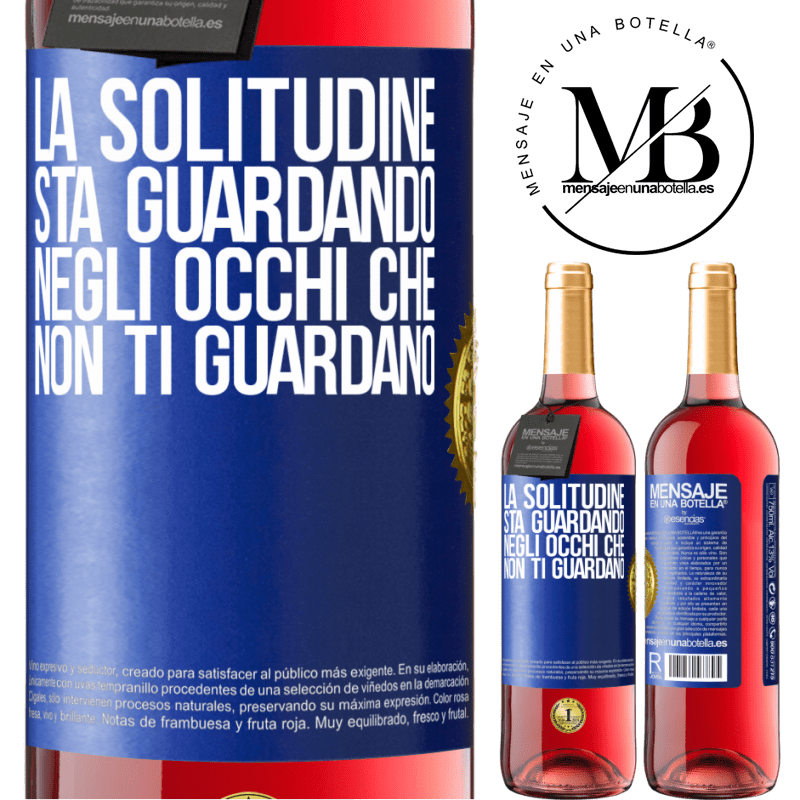 29,95 € Spedizione Gratuita | Vino rosato Edizione ROSÉ La solitudine sta guardando negli occhi che non ti guardano Etichetta Blu. Etichetta personalizzabile Vino giovane Raccogliere 2025 Tempranillo