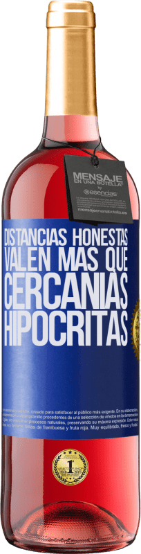 «Distancias honestas valen más que cercanías hipócritas» Edición ROSÉ