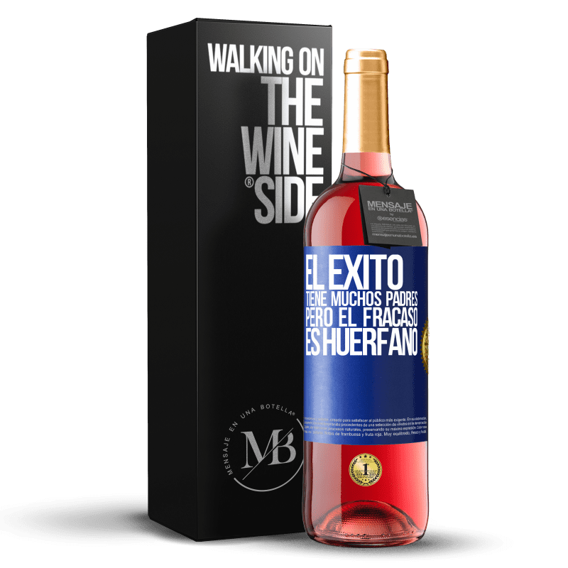 29,95 € Envío gratis | Vino Rosado Edición ROSÉ El éxito tiene muchos padres, pero el fracaso es huérfano Etiqueta Azul. Etiqueta personalizable Vino joven Cosecha 2024 Tempranillo