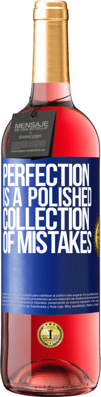 29,95 € Free Shipping | Rosé Wine ROSÉ Edition Perfection is a polished collection of mistakes Blue Label. Customizable label Young wine Harvest 2024 Tempranillo