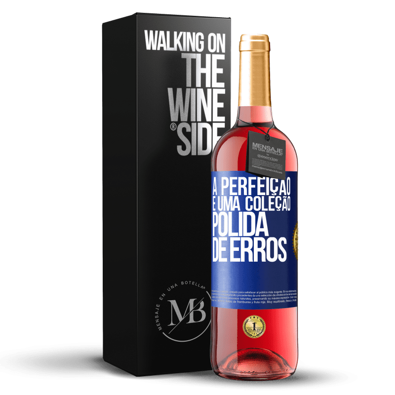 29,95 € Envio grátis | Vinho rosé Edição ROSÉ A perfeição é uma coleção polida de erros Etiqueta Azul. Etiqueta personalizável Vinho jovem Colheita 2024 Tempranillo