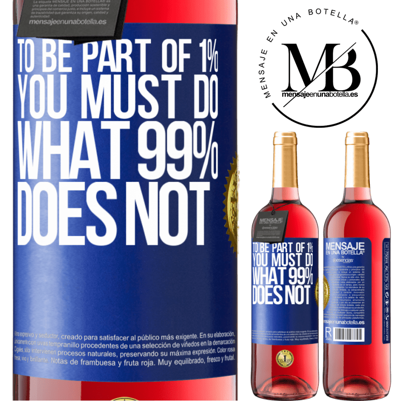 29,95 € Free Shipping | Rosé Wine ROSÉ Edition To be part of 1% you must do what 99% does not Blue Label. Customizable label Young wine Harvest 2021 Tempranillo