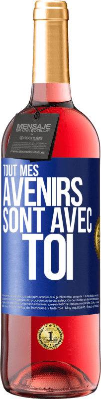 29,95 € | Vin rosé Édition ROSÉ Tout mes avenirs sont avec toi Étiquette Bleue. Étiquette personnalisable Vin jeune Récolte 2024 Tempranillo