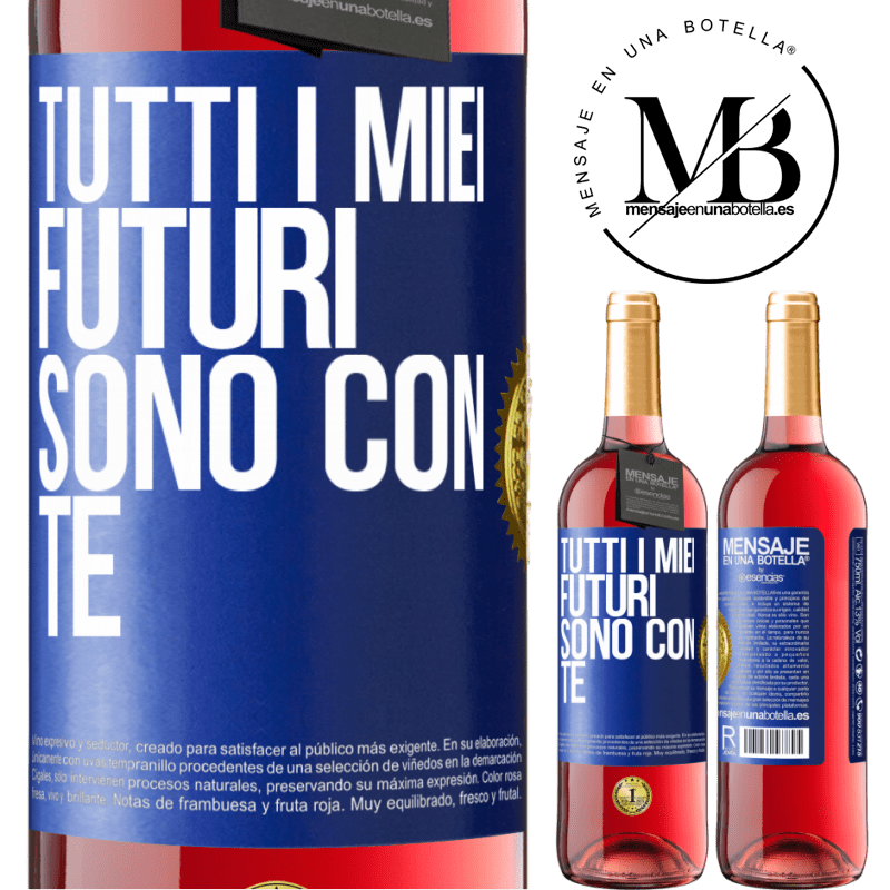 29,95 € Spedizione Gratuita | Vino rosato Edizione ROSÉ Tutti i miei futuri sono con te Etichetta Blu. Etichetta personalizzabile Vino giovane Raccogliere 2025 Tempranillo