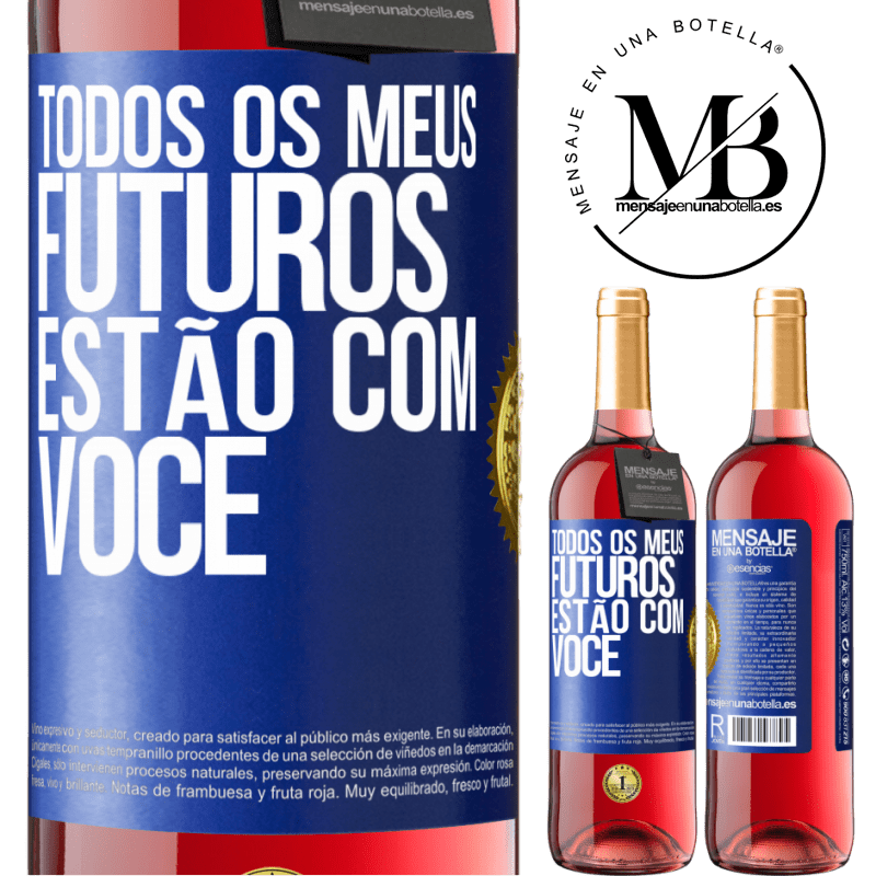 29,95 € Envio grátis | Vinho rosé Edição ROSÉ Todos os meus futuros estão com você Etiqueta Azul. Etiqueta personalizável Vinho jovem Colheita 2025 Tempranillo