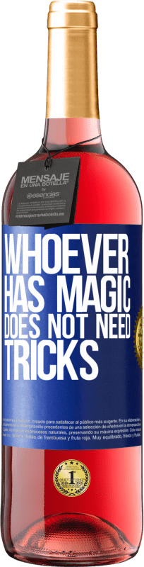 29,95 € | Rosé Wine ROSÉ Edition Whoever has magic does not need tricks Blue Label. Customizable label Young wine Harvest 2021 Tempranillo