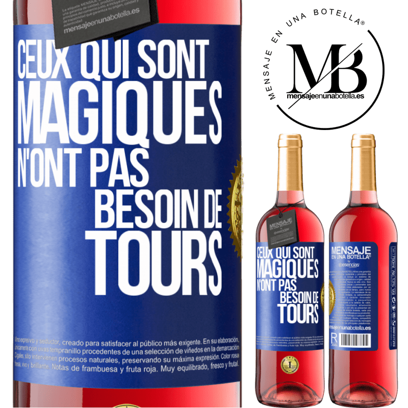 29,95 € Envoi gratuit | Vin rosé Édition ROSÉ Ceux qui sont magiques n'ont pas besoin de tours Étiquette Bleue. Étiquette personnalisable Vin jeune Récolte 2024 Tempranillo