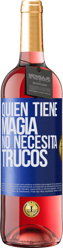 29,95 € | Vino Rosado Edición ROSÉ Quien tiene magia no necesita trucos Etiqueta Azul. Etiqueta personalizable Vino joven Cosecha 2023 Tempranillo