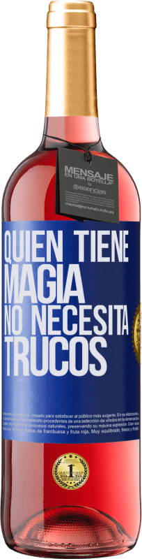 29,95 € | Vino Rosado Edición ROSÉ Quien tiene magia no necesita trucos Etiqueta Azul. Etiqueta personalizable Vino joven Cosecha 2024 Tempranillo