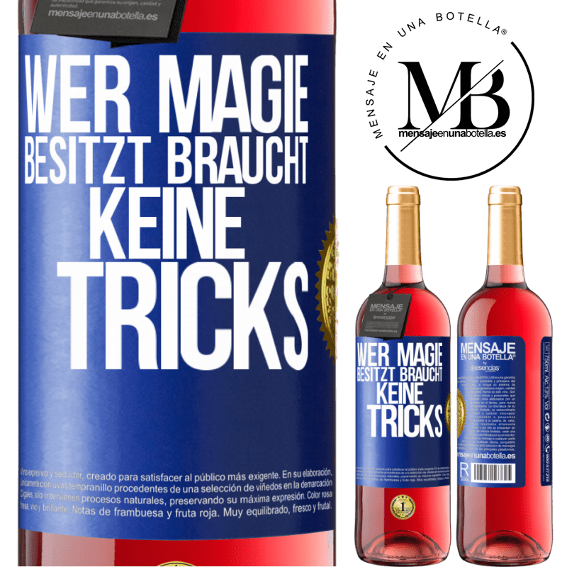 29,95 € Kostenloser Versand | Roséwein ROSÉ Ausgabe Wer Magie besitzt braucht keine Tricks Blaue Markierung. Anpassbares Etikett Junger Wein Ernte 2025 Tempranillo