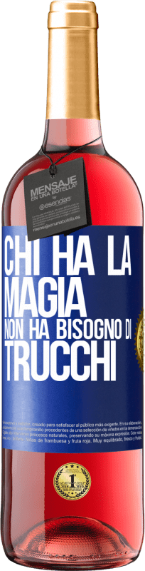 29,95 € Spedizione Gratuita | Vino rosato Edizione ROSÉ Chi ha la magia non ha bisogno di trucchi Etichetta Blu. Etichetta personalizzabile Vino giovane Raccogliere 2025 Tempranillo