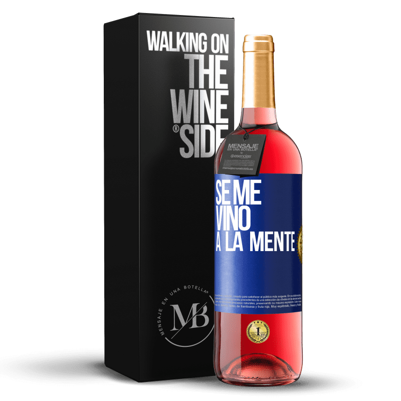 24,95 € Free Shipping | Rosé Wine ROSÉ Edition Se me VINO a la mente… Blue Label. Customizable label Young wine Harvest 2021 Tempranillo