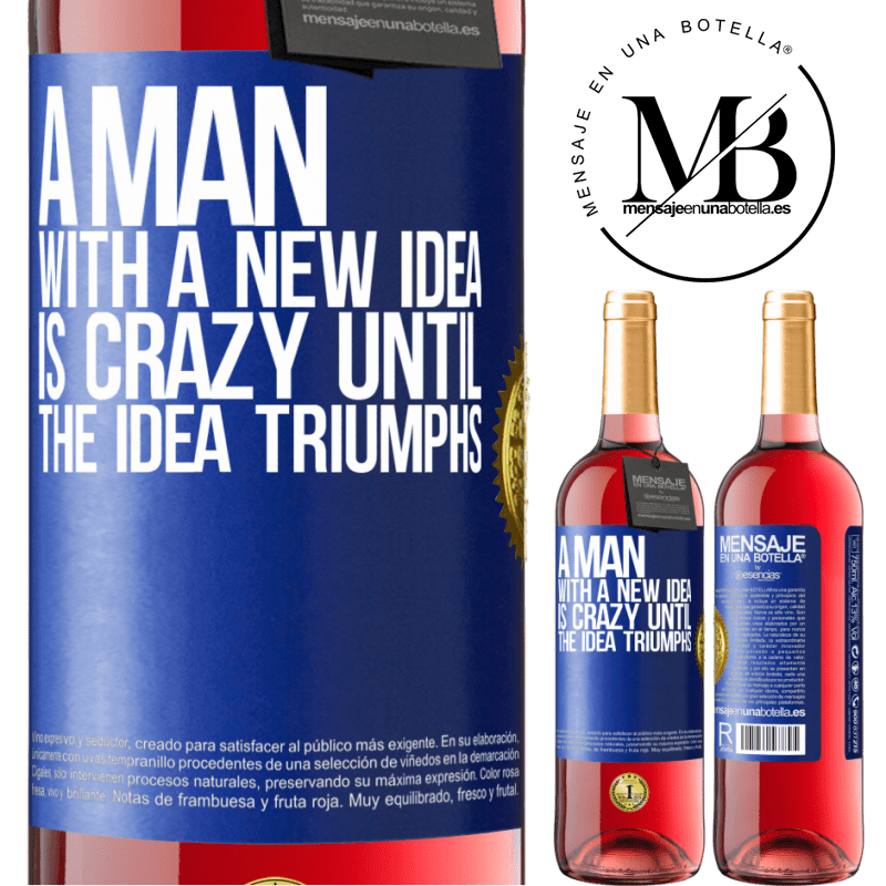 29,95 € Free Shipping | Rosé Wine ROSÉ Edition A man with a new idea is crazy until the idea triumphs Blue Label. Customizable label Young wine Harvest 2022 Tempranillo