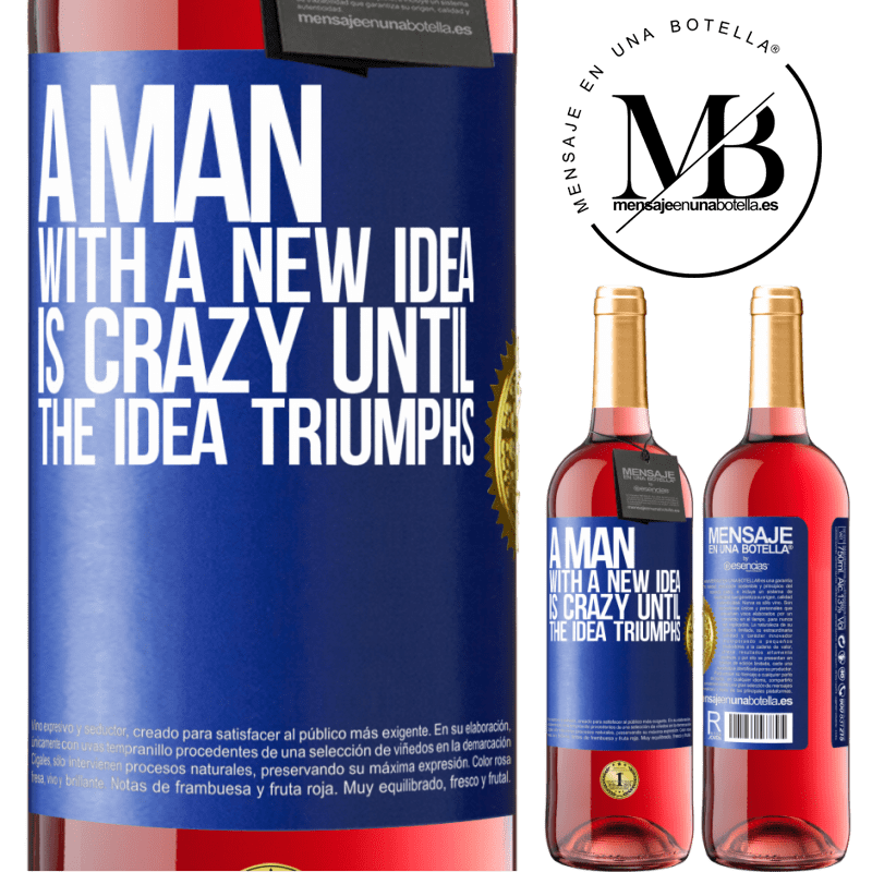 29,95 € Free Shipping | Rosé Wine ROSÉ Edition A man with a new idea is crazy until the idea triumphs Blue Label. Customizable label Young wine Harvest 2024 Tempranillo