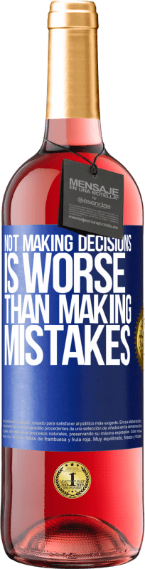 29,95 € | Rosé Wine ROSÉ Edition Not making decisions is worse than making mistakes Blue Label. Customizable label Young wine Harvest 2024 Tempranillo