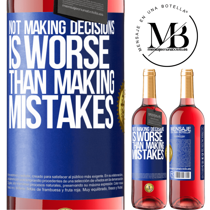 29,95 € Free Shipping | Rosé Wine ROSÉ Edition Not making decisions is worse than making mistakes Blue Label. Customizable label Young wine Harvest 2022 Tempranillo