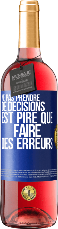 29,95 € Envoi gratuit | Vin rosé Édition ROSÉ Ne pas prendre de décisions est pire que faire des erreurs Étiquette Bleue. Étiquette personnalisable Vin jeune Récolte 2025 Tempranillo