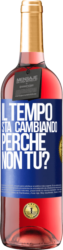 29,95 € | Vino rosato Edizione ROSÉ Il tempo sta cambiando Perché non tu? Etichetta Blu. Etichetta personalizzabile Vino giovane Raccogliere 2024 Tempranillo