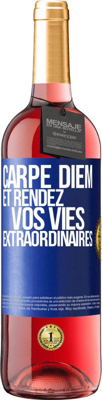 29,95 € | Vin rosé Édition ROSÉ Carpe Diem et rendez vos vies extraordinaires Étiquette Bleue. Étiquette personnalisable Vin jeune Récolte 2023 Tempranillo