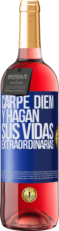 29,95 € Envío gratis | Vino Rosado Edición ROSÉ Carpe Diem y hagan sus vidas extraordinarias Etiqueta Azul. Etiqueta personalizable Vino joven Cosecha 2025 Tempranillo