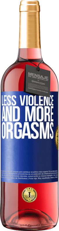 29,95 € Free Shipping | Rosé Wine ROSÉ Edition Less violence and more orgasms Blue Label. Customizable label Young wine Harvest 2025 Tempranillo