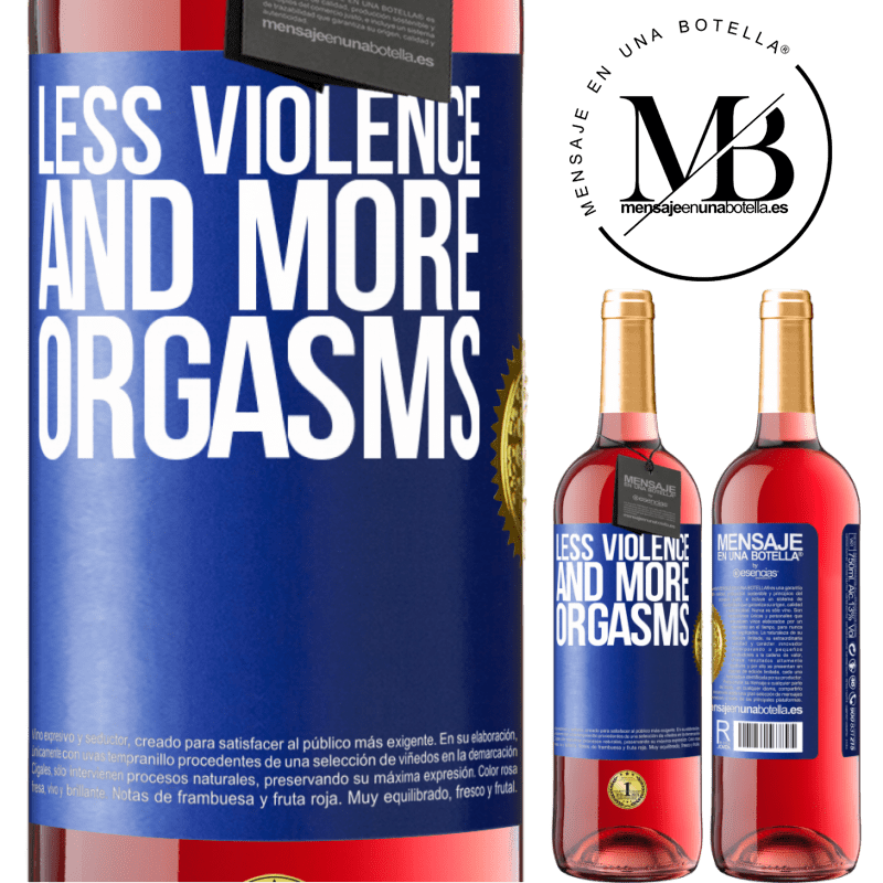 29,95 € Free Shipping | Rosé Wine ROSÉ Edition Less violence and more orgasms Blue Label. Customizable label Young wine Harvest 2021 Tempranillo