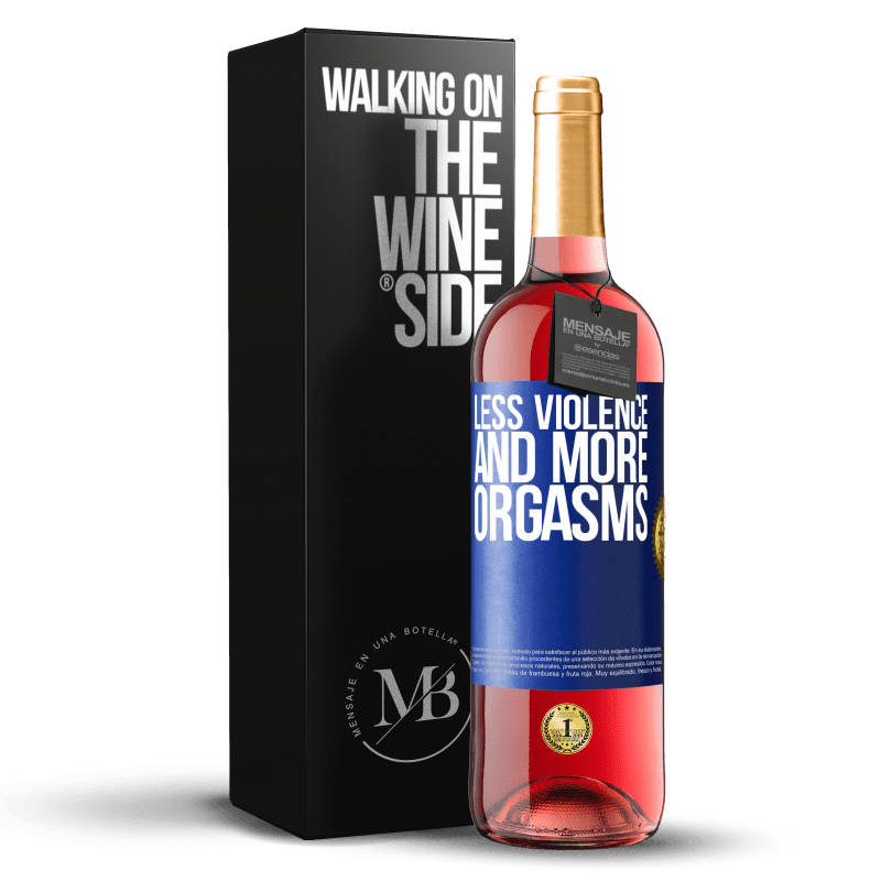 29,95 € Free Shipping | Rosé Wine ROSÉ Edition Less violence and more orgasms Blue Label. Customizable label Young wine Harvest 2023 Tempranillo
