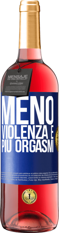 29,95 € | Vino rosato Edizione ROSÉ Meno violenza e più orgasmi Etichetta Blu. Etichetta personalizzabile Vino giovane Raccogliere 2024 Tempranillo