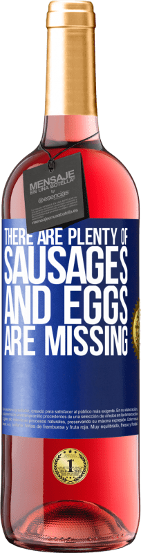 24,95 € Free Shipping | Rosé Wine ROSÉ Edition There are plenty of sausages and eggs are missing Blue Label. Customizable label Young wine Harvest 2021 Tempranillo
