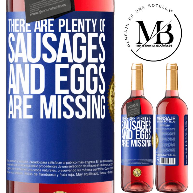 29,95 € Free Shipping | Rosé Wine ROSÉ Edition There are plenty of sausages and eggs are missing Blue Label. Customizable label Young wine Harvest 2021 Tempranillo