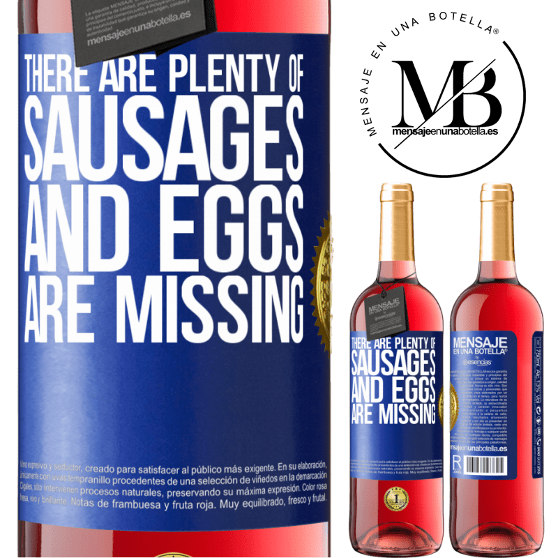 29,95 € Free Shipping | Rosé Wine ROSÉ Edition There are plenty of sausages and eggs are missing Blue Label. Customizable label Young wine Harvest 2023 Tempranillo