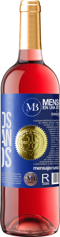 «Sobran chorizos y faltan huevos» Edición ROSÉ