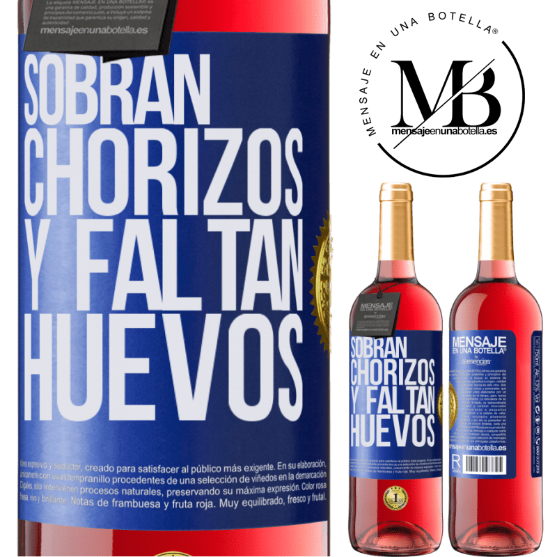 29,95 € Envío gratis | Vino Rosado Edición ROSÉ Sobran chorizos y faltan huevos Etiqueta Azul. Etiqueta personalizable Vino joven Cosecha 2025 Tempranillo
