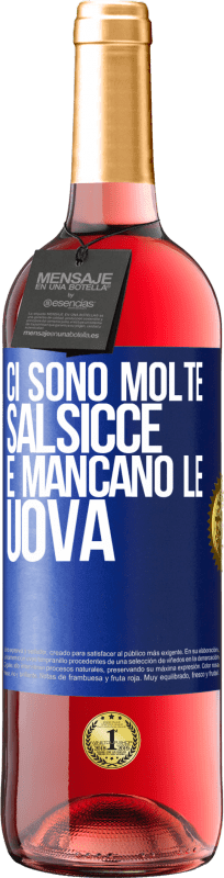 29,95 € | Vino rosato Edizione ROSÉ Ci sono molte salsicce e mancano le uova Etichetta Blu. Etichetta personalizzabile Vino giovane Raccogliere 2024 Tempranillo