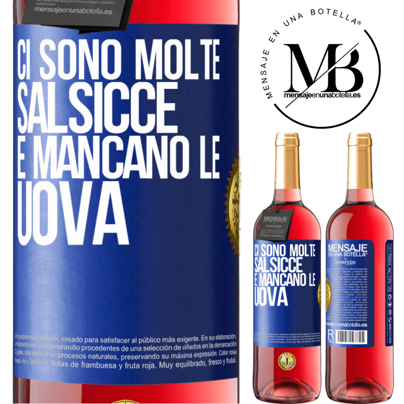 29,95 € Spedizione Gratuita | Vino rosato Edizione ROSÉ Ci sono molte salsicce e mancano le uova Etichetta Blu. Etichetta personalizzabile Vino giovane Raccogliere 2023 Tempranillo