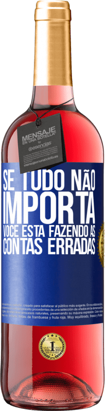 29,95 € | Vinho rosé Edição ROSÉ Se tudo não importa, você está fazendo as contas erradas Etiqueta Azul. Etiqueta personalizável Vinho jovem Colheita 2024 Tempranillo