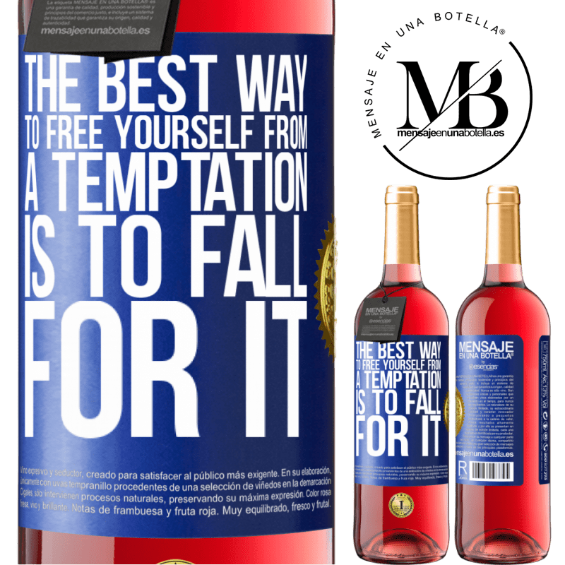 29,95 € Free Shipping | Rosé Wine ROSÉ Edition The best way to free yourself from a temptation is to fall for it Blue Label. Customizable label Young wine Harvest 2022 Tempranillo