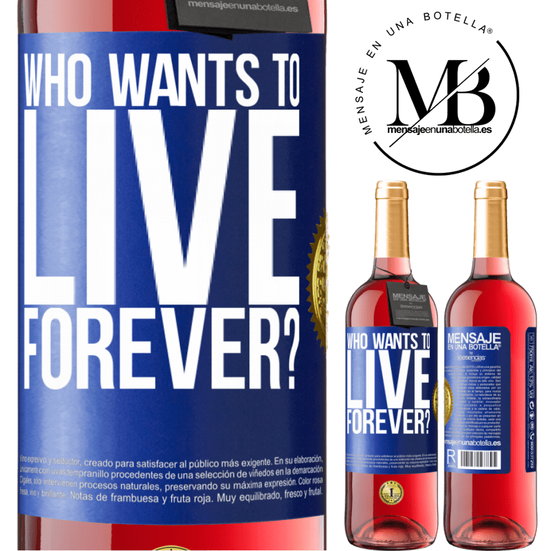29,95 € Free Shipping | Rosé Wine ROSÉ Edition who wants to live forever? Blue Label. Customizable label Young wine Harvest 2022 Tempranillo