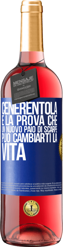 29,95 € | Vino rosato Edizione ROSÉ Cenerentola è la prova che un nuovo paio di scarpe può cambiarti la vita Etichetta Blu. Etichetta personalizzabile Vino giovane Raccogliere 2024 Tempranillo