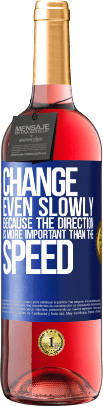 «Менять, даже медленно, потому что направление важнее скорости» Издание ROSÉ