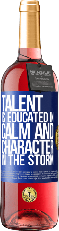 29,95 € Free Shipping | Rosé Wine ROSÉ Edition Talent is educated in calm and character in the storm Blue Label. Customizable label Young wine Harvest 2025 Tempranillo