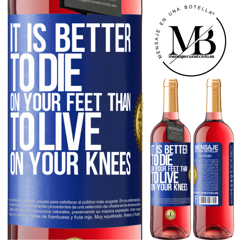 29,95 € Free Shipping | Rosé Wine ROSÉ Edition It is better to die on your feet than to live on your knees Blue Label. Customizable label Young wine Harvest 2021 Tempranillo