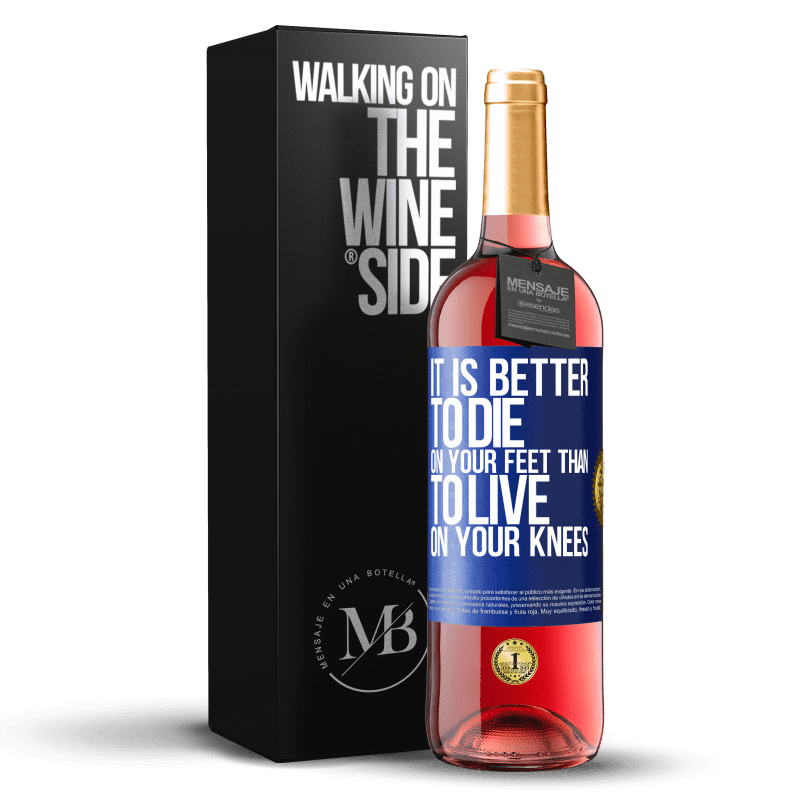 29,95 € Free Shipping | Rosé Wine ROSÉ Edition It is better to die on your feet than to live on your knees Blue Label. Customizable label Young wine Harvest 2023 Tempranillo