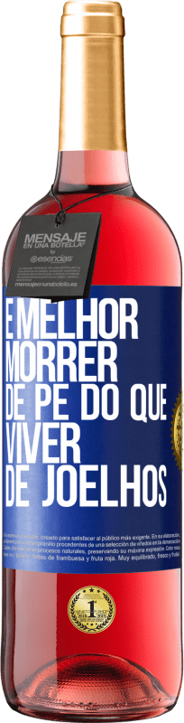 29,95 € | Vinho rosé Edição ROSÉ É melhor morrer de pé do que viver de joelhos Etiqueta Azul. Etiqueta personalizável Vinho jovem Colheita 2025 Tempranillo