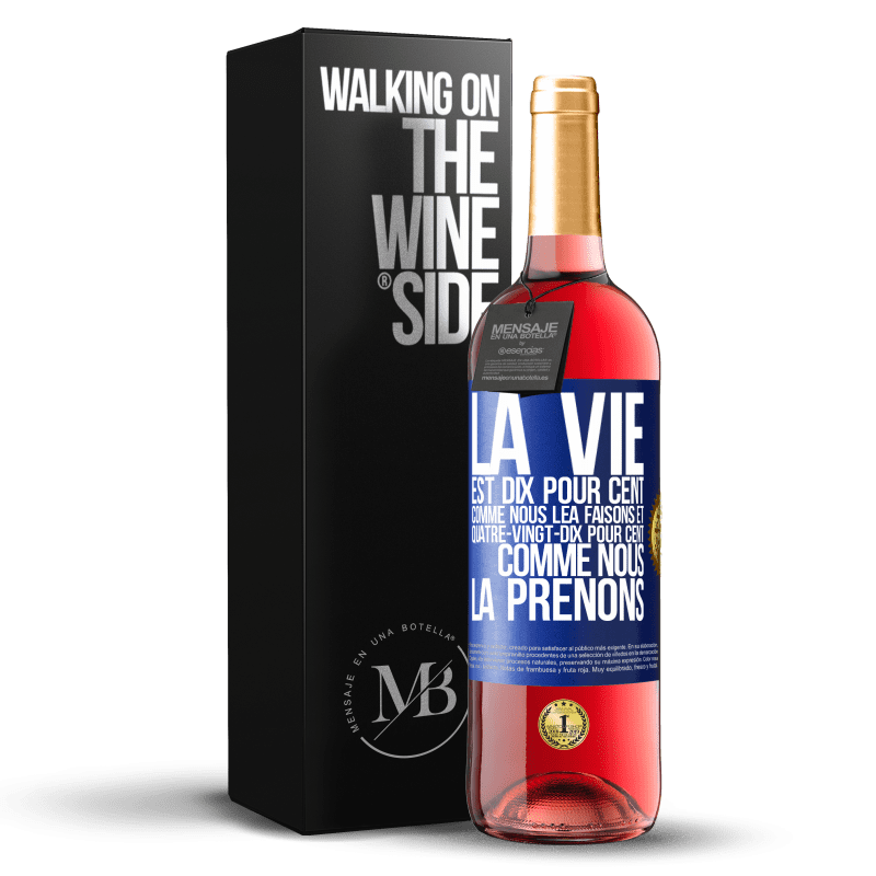 29,95 € Envoi gratuit | Vin rosé Édition ROSÉ La vie est dix pour cent comme nous lea faisons et quatre-vingt-dix pour cent comme nous la prenons Étiquette Bleue. Étiquette personnalisable Vin jeune Récolte 2024 Tempranillo